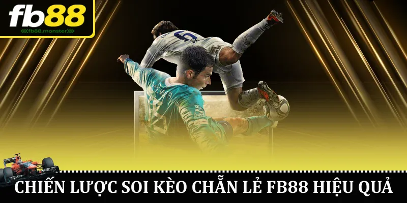 Kèo Chẵn Lẻ FB88 – Cách Chơi, Chiến Lược Và Mẹo Hiệu Quả Chiến lược soi kèo chẵn lẻ FB88 hiệu quả